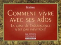  Jérôme - Comment vivre aves ses ados - La crise de l'adolescence n'est pas inévitable !.