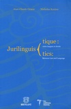 Jean-Claude Gémar et Nicholas Kasirer - Jurilinguistique : entre langues et droits - Jurinlinguistics: Between Law and Language.