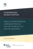 Jean-Louis Renchon - Quelle configuration juridique pour le lien de couple et le lien de filiation ?.