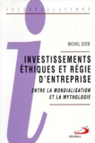 Michel Dion - Investissements Ethiques Et Regie D'Entreprise. Entre La Mondialisation Et La Mythologie.