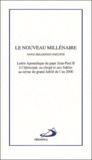  Jean-Paul II - Le Nouveau Millenaire. Lettre Apostolique Du Pape Jean-Paul Ii A L'Episcopat, Au Clerge Et Aux Fideles Au Terme Du Grand Jubile De L'An 2000.