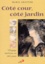 Marie Gratton - Cote Cour, Cote Jardin. Voyage Interieur En 365 Jours.