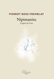 Pierrot Ross-Tremblay - Nipimanitu: L'esprit de l'eau.