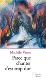 Michèle Vinet - Parce que chanter c est trop dur.