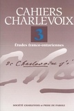 Société Charlevoix - Cahiers Charlevoix N° 3 : .