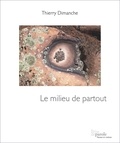 Thierry Dimanche - Le milieu de partout.