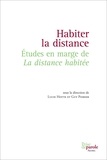Lucie Hotte - Habiter la distance : etudes en marge de la distance habitee de f.