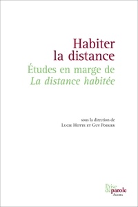 Lucie Hotte - Habiter la distance : etudes en marge de la distance habitee de f.