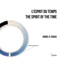 Daniel Dugas - L'esprit du temps edition bilingue.
