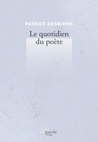Patrice Desbiens - Le quotidien du poete.