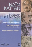 Jacques Allard - Naïm Kattan : L'écrivain du passage.