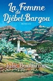 Julie Boulianne - La femme du djebel bargou.