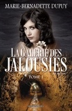 Marie-Bernadette Dupuy - La galerie des jalousies Tome 1 : .
