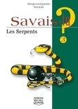 Alain Bergeron et Michel Quintin - Les serpents.