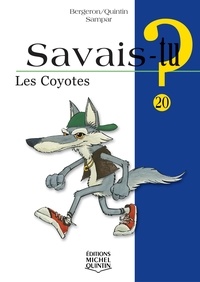 Alain-M Bergeron et Michel Quintin - Les coyotes.