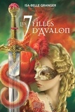 Isa-Belle Granger - Les 7 filles d'Avalon.