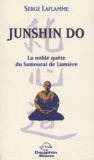 Serge Laflamme - Junshin do - La noble quête du Samouraï de Lumière.