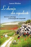 Laurent Bilodeau - Les chemins des coquelicots - Récit d'un pélerinage à Saint-Jacques-de-Compostelle.