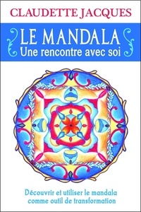 Claudette Jacques - Le mandala - Une rencontre avec soi.