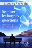 Nicolas Sarrasin - Se poser les bonnes questions - 30 questions qui peuvent transformer votre vie.