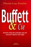 Pierre-Luc Poulin - Buffett & Cie ! - Investir selon des principes qui ont traversé l'épreuve du temps.