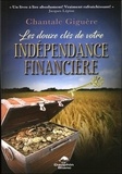 Chantale Giguère - Les douze clés de votre indépendance financière.