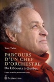Yoav Talmi - Parcours d'un chef d'orchestre - Du kibboutz à Québec.