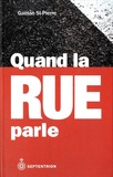 Gaétan St-Pierre - Quand la rue parle - Le vocabulaire des luttes sociales et ses origines étymologiques.