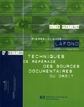 Pierre-Claude Lafond - Techniques de repérage des sources documentaires du droit.