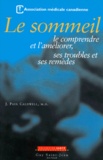 Jean-Paul Caldwell - Le Sommeil. Le Comprendre Et L'Ameliorer, Ses Troubles Et Ses Remedes.