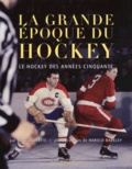 Harold Barkley et Mike Leonetti - LA GRANDE EPOQUE DU HOCKEY. - Le hockey des années cinquante.