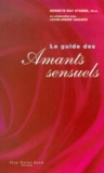 Kenneth-Ray Stubbs et Louise-Andrée Saulnier - Le Guide Des Amants Sensuels.
