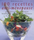 Marilyn Glenville - 100 Recettes Anti-Menopause. Pour Prevenir Naturellement Bouffees De Chaleur, Sautes D'Humeur Et Autres Effets Indesirables.