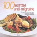 Michèle Sharp - 100 recettes anti-migraine - Se régaler en évitant les principaux déclencheurs alimentaires.