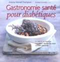 Antony Worrall Thompson et Azmina Govindji - Gastronomie santé pour diabétiques.