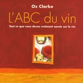 Oz Clarke - L'ABC du vin.