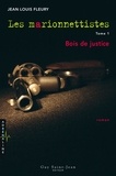 Jean Louis Fleury - Les marionnettistes v 01 bois de justice.
