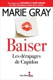 Marie Gray - Baiser v. 01, les derapages de cupidon.