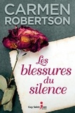 Carmen Roberstson - Les blessures du silence.