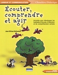 Jean Gilliam DeGaetano - Ecouter, comprendre et agir - Activités pour développer les habiletés d'écoute, d'attention et de compréhension verbale.