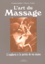 Murray Todris et Gordon Inkeles - L'Art Du Massage. L'Euphorie A La Portee De Vos Mains.