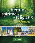  Collectif - Chemins spirituels et religieux du Québec.