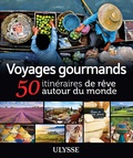 Claude-Victor Langlois et Claude Morneau - Voyages gourmands - 50 itinéraires de rêve autour du monde.