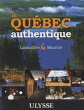  Ulysse - Le Québec authentique - Lanaudière et Mauricie.