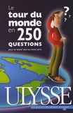 Olivier Gougeon - Le tour du monde en 250 questions - Pour se tester seul ou entre amis.