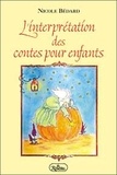 Nicole Bédard - L'interprétation des contes pour enfants.