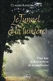 Claude Leclerc - Le Tunnel et la lumière - Pour une gestion sereine de la souffrance.