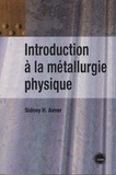 Sidney-H Avner - Introduction à la métallurgie physique.