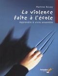 Martine Bovay - La violence faite à l'école - Apprendre à vivre ensemble.