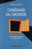 Gilles Marsolais - Cinémas du monde - Toute image est porteuse d'un point de vue.